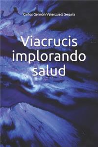 Viacrucis implorando salud