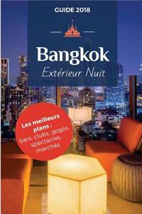 Bangkok ExtÃ©rieur Nuit: Guide de la Nuit 2018