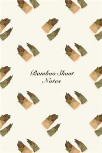 Bamboo Shoot Notes