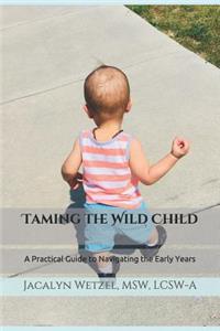 Taming the Wild Child