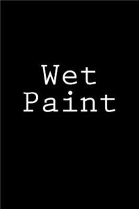 Wet Paint