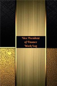 Vice President of Finance Work Log: Work Journal, Work Diary, Log - 126 pages, 6 x 9 inches