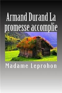 Armand Durand La promesse accomplie