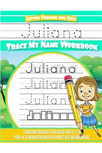 Juliana Letter Tracing for Kids Trace my Name Workbook