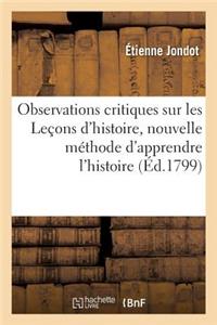 Observations Critiques Sur: Leçons d'Histoire, Nouvelle Méthode d'Apprendre l'Histoire & Athéisme