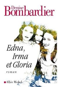 Edna, Irma Et Gloria