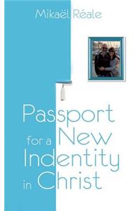 Passport for a new identity in Christ