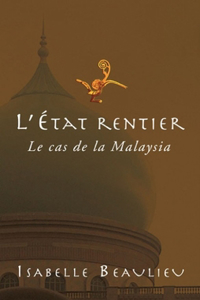 L'État Rentier: Le Cas de la Malaysia