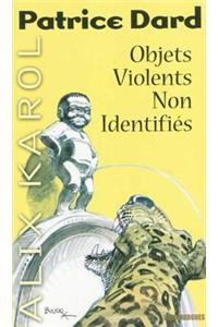 Alix Karol 15 Objets Violents Non Identifies