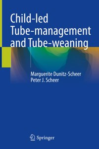 Child-Led Tube-Management and Tube-Weaning