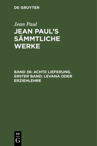 Jean Paul's Sämmtliche Werke, Band 36, Achte Lieferung. Erster Band