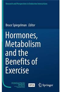 Hormones, Metabolism and the Benefits of Exercise