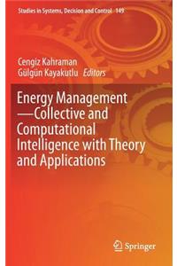 Energy Management--Collective and Computational Intelligence with Theory and Applications