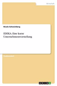 EDEKA. Eine kurze Unternehmensvorstellung