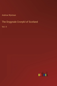 Orygynale Cronykil of Scotland