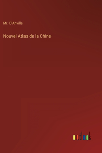 Nouvel Atlas de la Chine