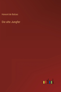 Die alte Jungfer