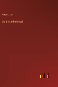 Die Balkanhalbinsel