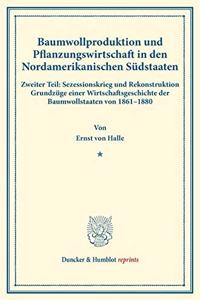Baumwollproduktion Und Pflanzungswirtschaft in Den Nordamerikanischen Sudstaaten