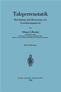 Talsperrenstatik: Berechnung Und Bemessung Von Gewichtsstaumauern