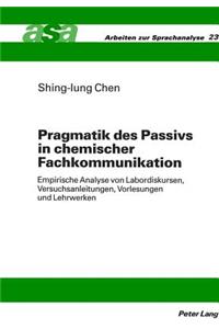 Pragmatik Des Passivs in Chemischer Fachkommunikation