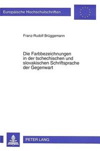 Die Farbbezeichnungen in der tschechischen und slovakischen Schriftsprache der Gegenwart