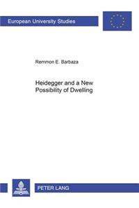 Heidegger and a New Possibility of Dwelling