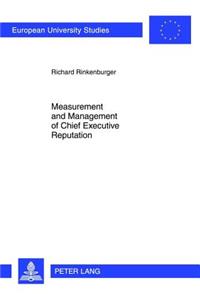 Measurement and Management of Chief Executive Reputation