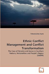 Ethnic Conflict Management and Conflict Transformation