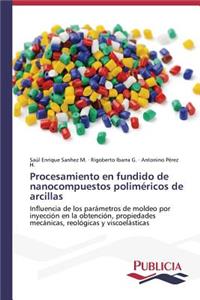 Procesamiento en fundido de nanocompuestos poliméricos de arcillas