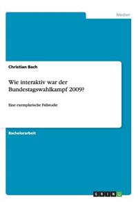 Wie interaktiv war der Bundestagswahlkampf 2009?