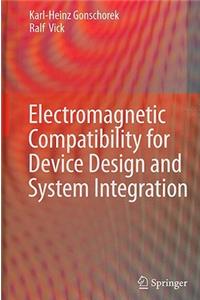 Electromagnetic Compatibility for Device Design and System Integration