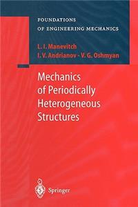 Mechanics of Periodically Heterogeneous Structures