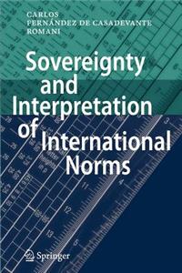 Sovereignty and Interpretation of International Norms