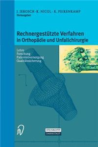 Rechnergestützte Verfahren in Orthopädie Und Unfallchirurgie