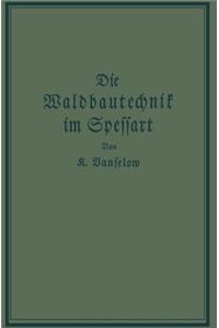 Die Waldbautechnik Im Spessart