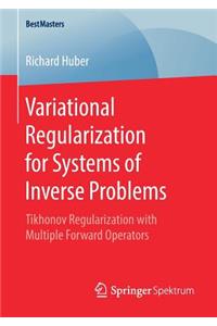 Variational Regularization for Systems of Inverse Problems