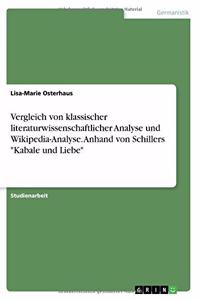 Vergleich von klassischer literaturwissenschaftlicher Analyse und Wikipedia-Analyse. Anhand von Schillers Kabale und Liebe