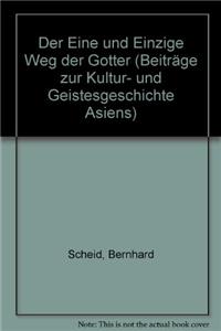 Der Eine Und Einzige Weg Der Gotter