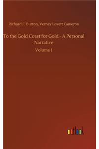To the Gold Coast for Gold - A Personal Narrative