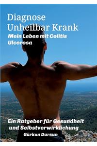 Diagnose Unheilbar Krank Mein Leben mit Colitis Ulcerosa