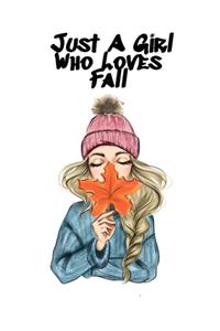 Just A Girl Who Loves Fall