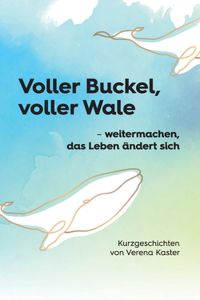 Voller Buckel, voller Wale