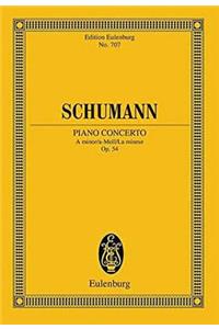 Schumann: Concerto for Piano and Orchestra, A Minor/A-Moll/La Mineur, Op. 54