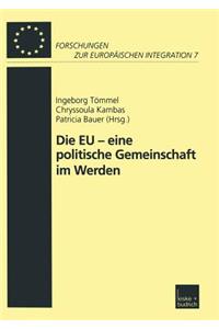 Die Eu -- Eine Politische Gemeinschaft Im Werden