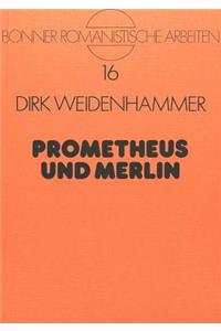 Prometheus und Merlin