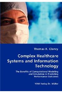 Complex Healthcare Systems and Information Technology