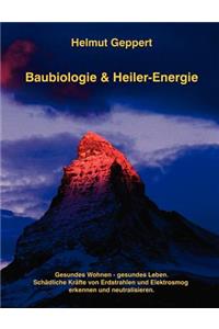 Baubiologie & Heiler-Energie