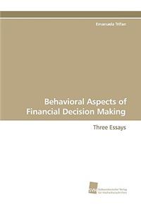 Behavioral Aspects of Financial Decision Making