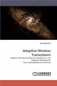 Adaptive Wireless Transceivers